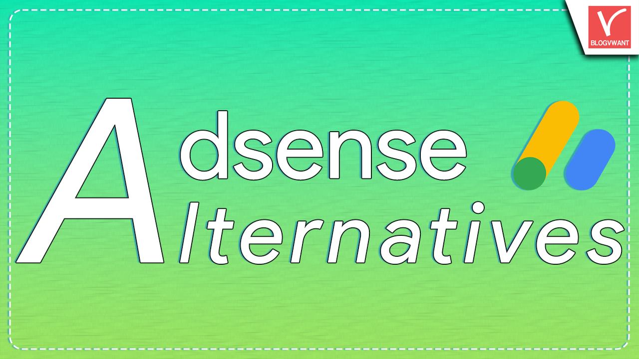 Adsense Alternatives