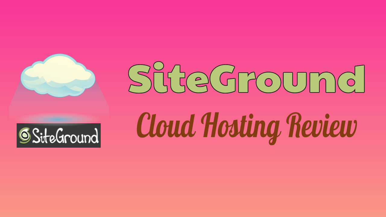 SiteGround Cloud Hosting Review