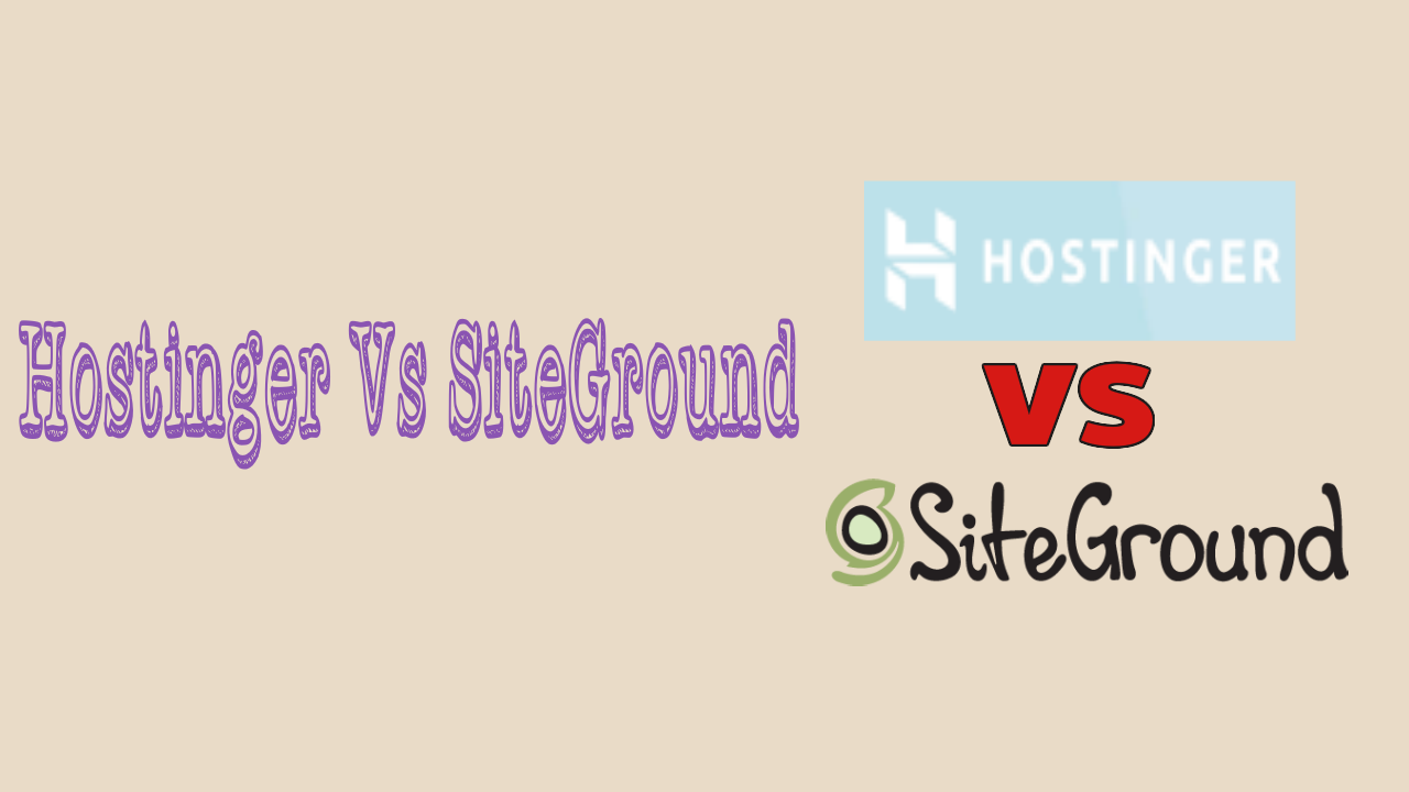 Hostinger VS SiteGround