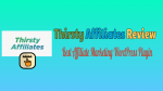 Thirsty Affiliates Review
