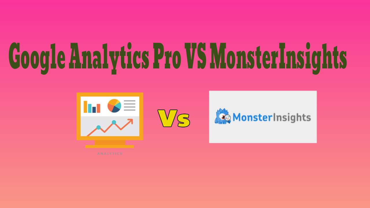 Google Analytics Pro VS MonsterInsights