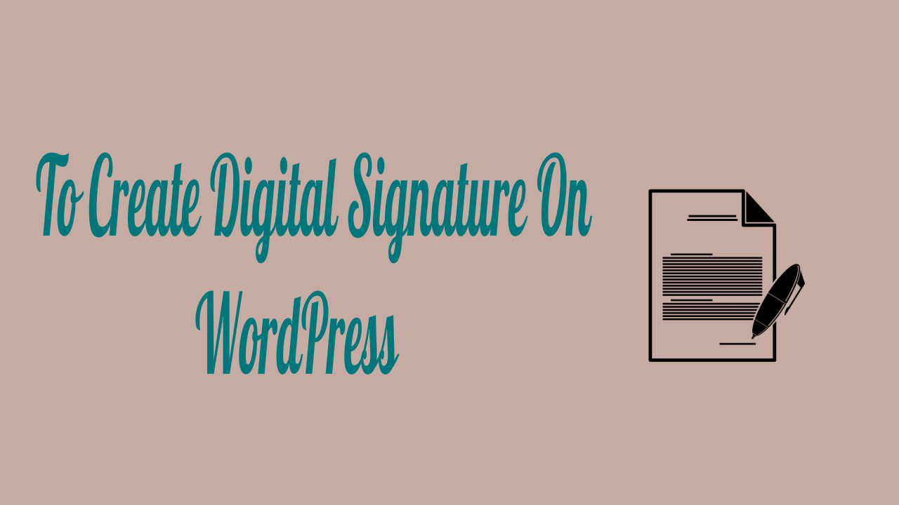 Digital Signature On WordPress