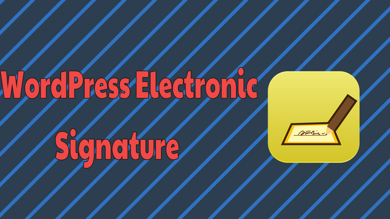 WordPress Electronic Signature