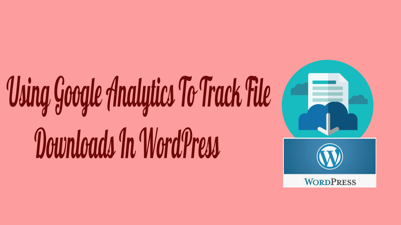 Google Analytics To Track File