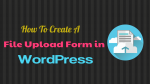 File Upload Form In WordPress