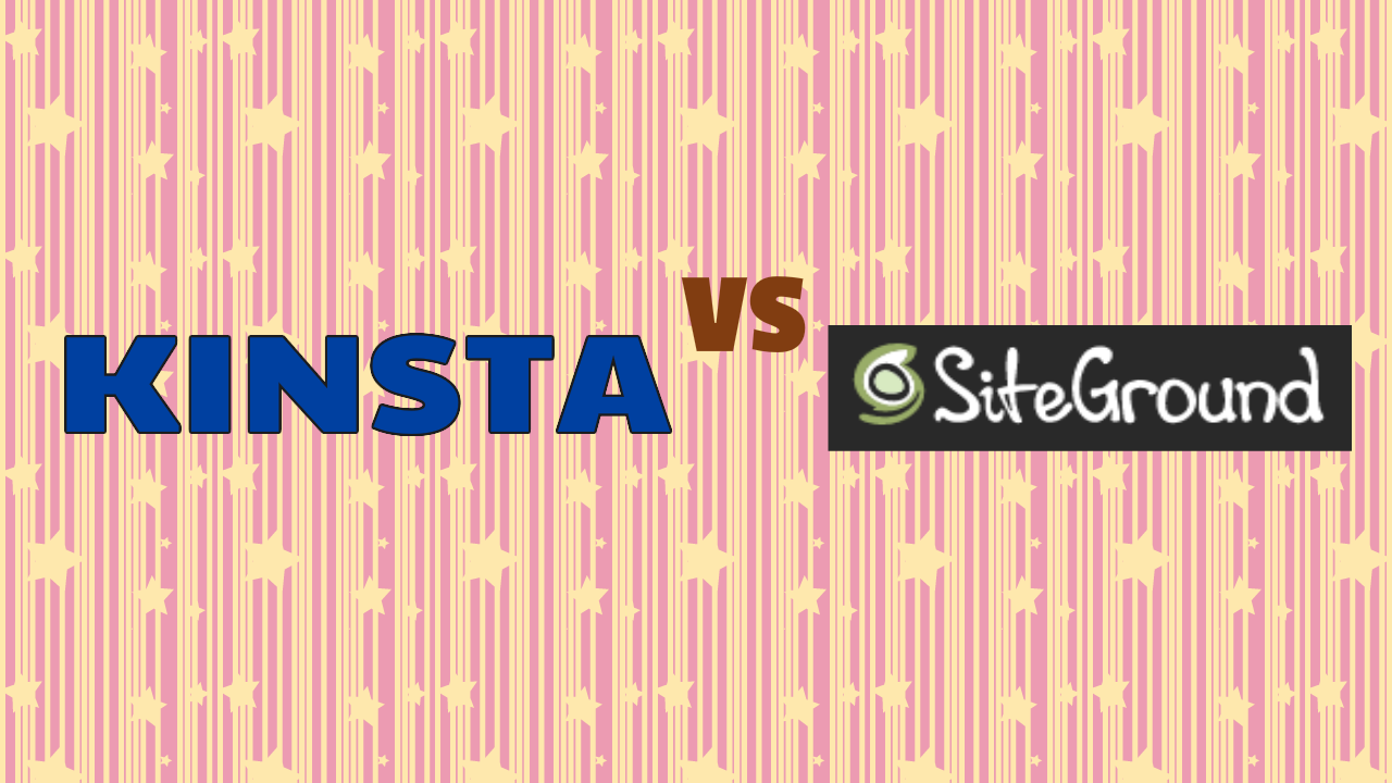Kinsta VS Siteground